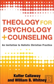 Theology For Psychology And Counseling Â€“ An Invitation To Holistic Christian Practice
