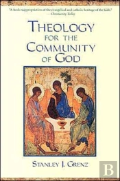 Theology For The Community Of God
