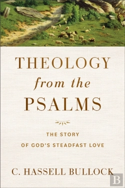 Bertrand.pt - Theology From The Psalms Â€“ The Story Of God`S Steadfast Love