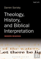 Theology, History, And Biblical Interpretation