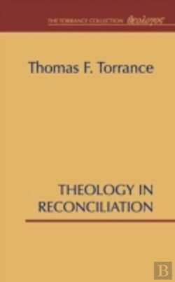 Bertrand.pt - Theology In Reconciliation: Essays Towar