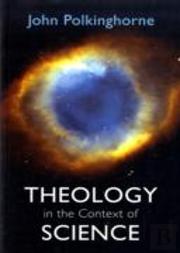 Theology In The Context Of Science