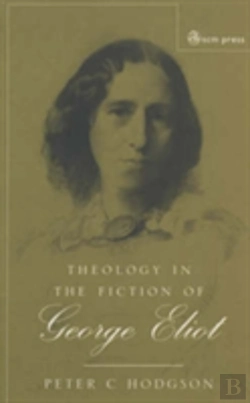 Bertrand.pt - Theology In The Fiction Of George Eliot
