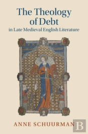 Theology Of Debt In Late Medieval English Literature