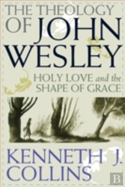 Bertrand.pt - Theology Of John Wesley