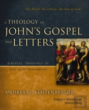 Theology Of John'S Gospel And Letters