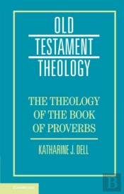Theology Of The Book Of Proverbs