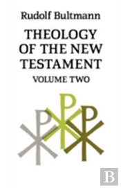 Theology Of The New Testament
