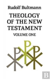 Theology Of The New Testament
