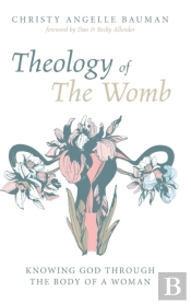 Theology Of The Womb