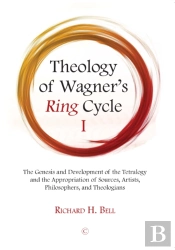 Theology Of Wagner'S Ring Cycle I