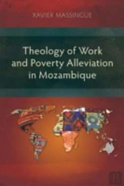 Bertrand.pt - Theology Of Work And Poverty Alleviation In Mozambique