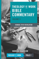 Theology Of Work Bible Commentary