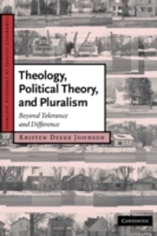Theology, Political Theory, And Pluralism
