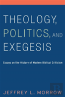 Theology, Politics, And Exegesis