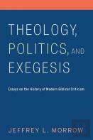 Theology, Politics, And Exegesis