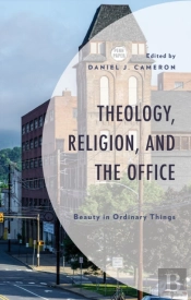 Theology, Religion, And The Office