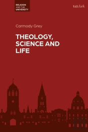 Theology, Science And Life