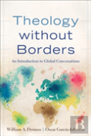 Theology Without Borders Â€“ An Introduction To Global Conversations