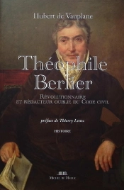 Théophile Berlier : Révolutionnaire Et Rédacteur Oublié Du Code Civil