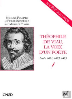 Bertrand.pt - Théophile De Viau, La Voix D'Un Poète ; Poésies 1621, 1623, 1625