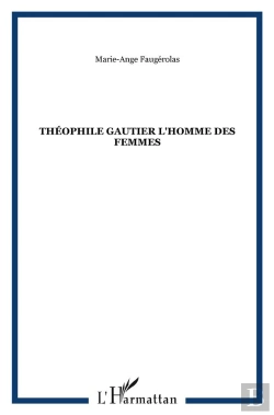 Bertrand.pt - Theophile Gautier ; L'Homme Des Femmes
