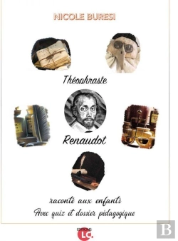 Bertrand.pt - Théophraste Renaudot Raconte Aux Enfants : Avec Quiz Et Dossier Pédagogique