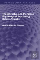 Theophrastus And The Greek Physiological Psychology Before Aristotle