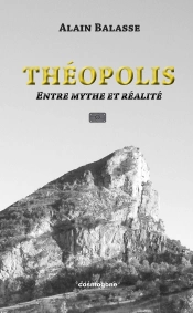 Théopolis, Entre Mythe Et Réalité : La Cité Des Dieux En Provence