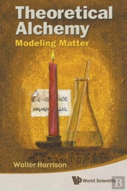 Bertrand.pt - Theoretical Alchemy: Modeling Matter