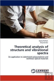 Theoretical Analysis Of Structure And Vibrational Spectra