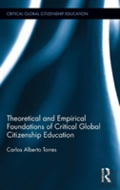 Theoretical And Empirical Foundations Of Critical Global Citizenship Education