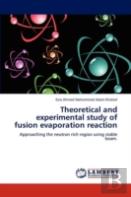 Theoretical And Experimental Study Of Fusion Evaporation Reaction