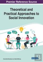 Theoretical And Practical Approaches To Social Innovation