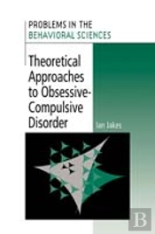 Theoretical Approaches To Obsessive-Compulsive Disorder