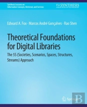 Theoretical Foundations For Digital Libraries