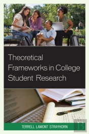 Theoretical Frameworks In College Student Research