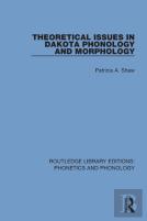 Theoretical Issues In Dakota Phonology And Morphology