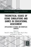 Theoretical Issues Of Using Simulations And Games In Educational Assessment