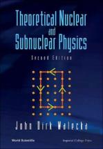 Theoretical Nuclear And Subnuclear Physics