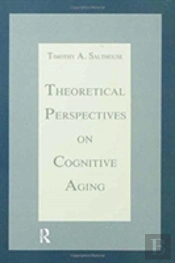 Theoretical Perspectives On Cognitive Aging