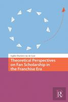 Theoretical Perspectives On Fan Scholarship In The Franchise Era