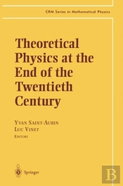 Theoretical Physics At The End Of The Twentieth Century