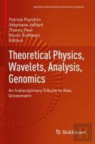 Theoretical Physics, Wavelets, Analysis, Genomics