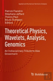 Theoretical Physics, Wavelets, Analysis, Genomics