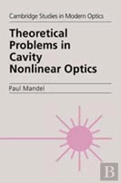 Theoretical Problems In Cavity Nonlinear Optics