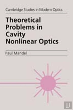 Bertrand.pt - Theoretical Problems In Cavity Nonlinear Optics