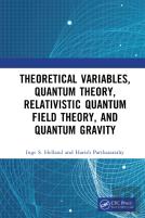 Theoretical Variables, Quantum Theory, Relativistic Quantum Field Theory, And Quantum Gravity