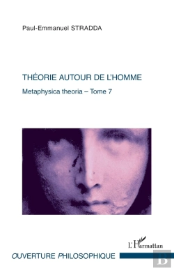Bertrand.pt - Théorie Autour De L'Homme Tome 7 ; Metaphysica Théoria