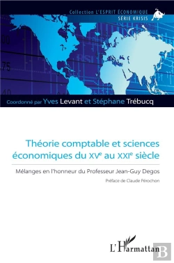 Bertrand.pt - Théorie Comptable Et Sciences Économiques Du Xve Au Xxie Siècle ; Mélanges En L'Honneur Du Professeur Jean-Guy Degos